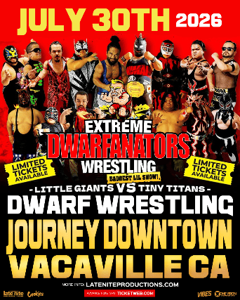 EXTREME DWARFANATORS WRESTLING at Journey Downtown Theater – Vacaville, CA