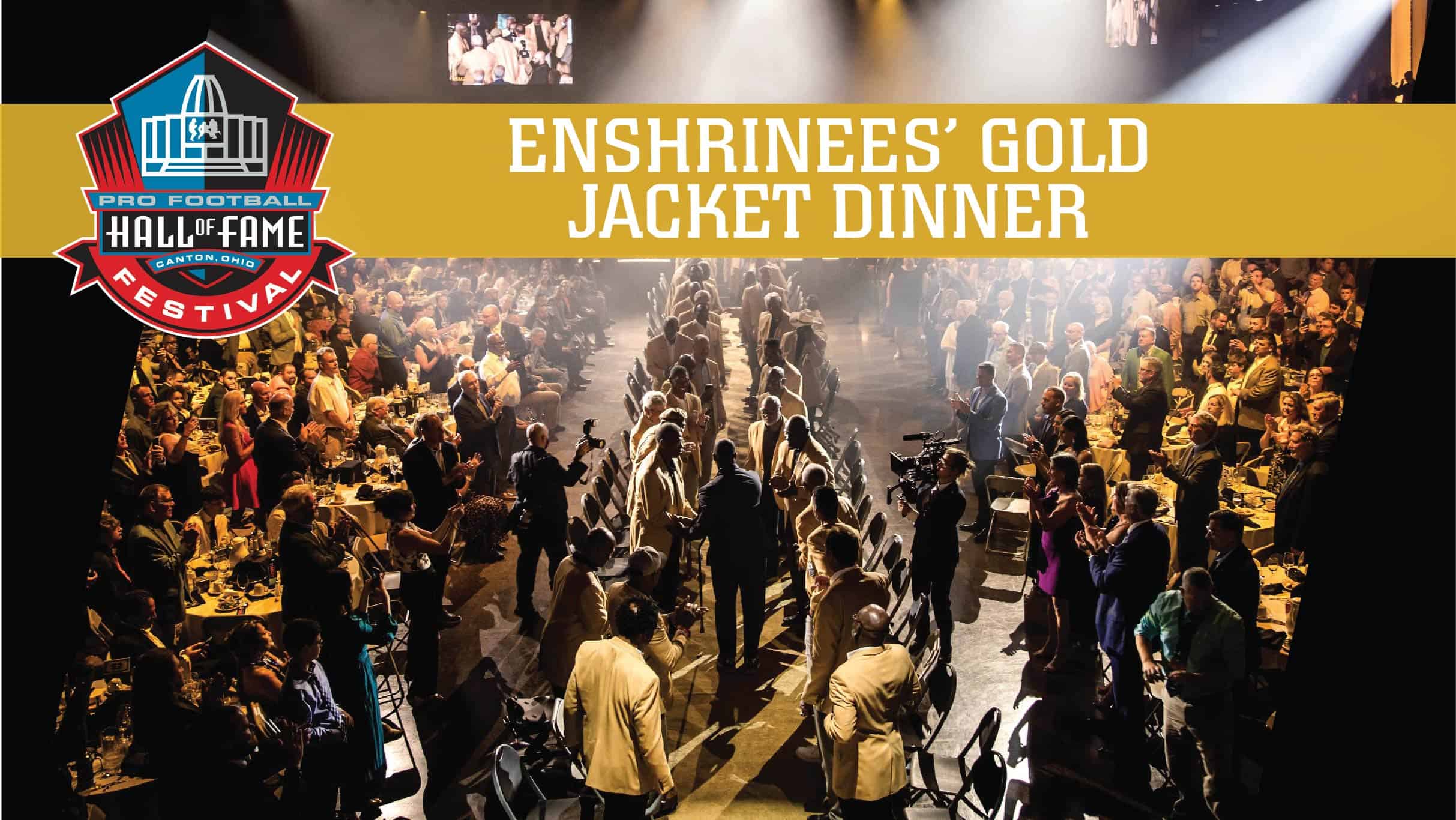 Enshrinees’ Gold Jacket Dinner at Canton Civic Center – Canton, OH
