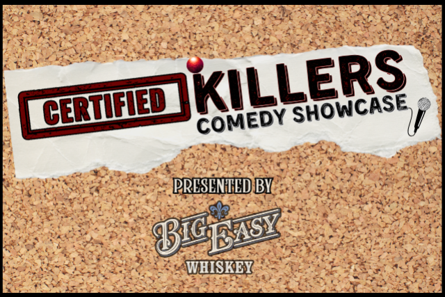 Certified Killlers Comedy Showcase presented by Big Easy Whiskey at The Den at Howlin’ Wolf – New Orleans, LA