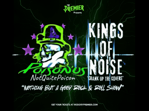 Poison’Us & King of Noise at The Premier – Hickory, NC
