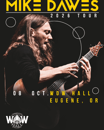 Mike Dawes at WOW Hall – Eugene, OR