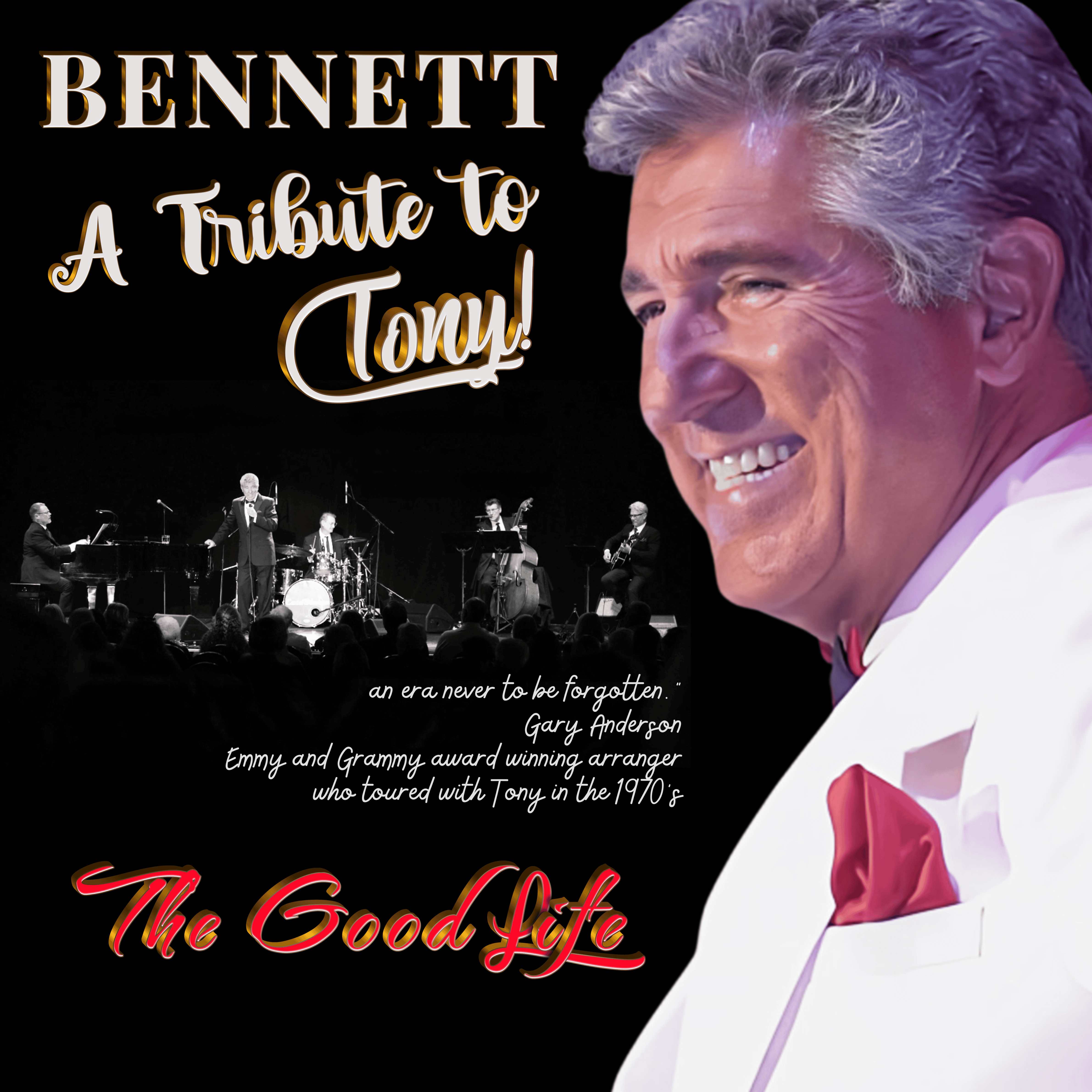 The Good Life: Tribute To Tony Bennett at Andiamo Celebrity Showroom – Warren, MI