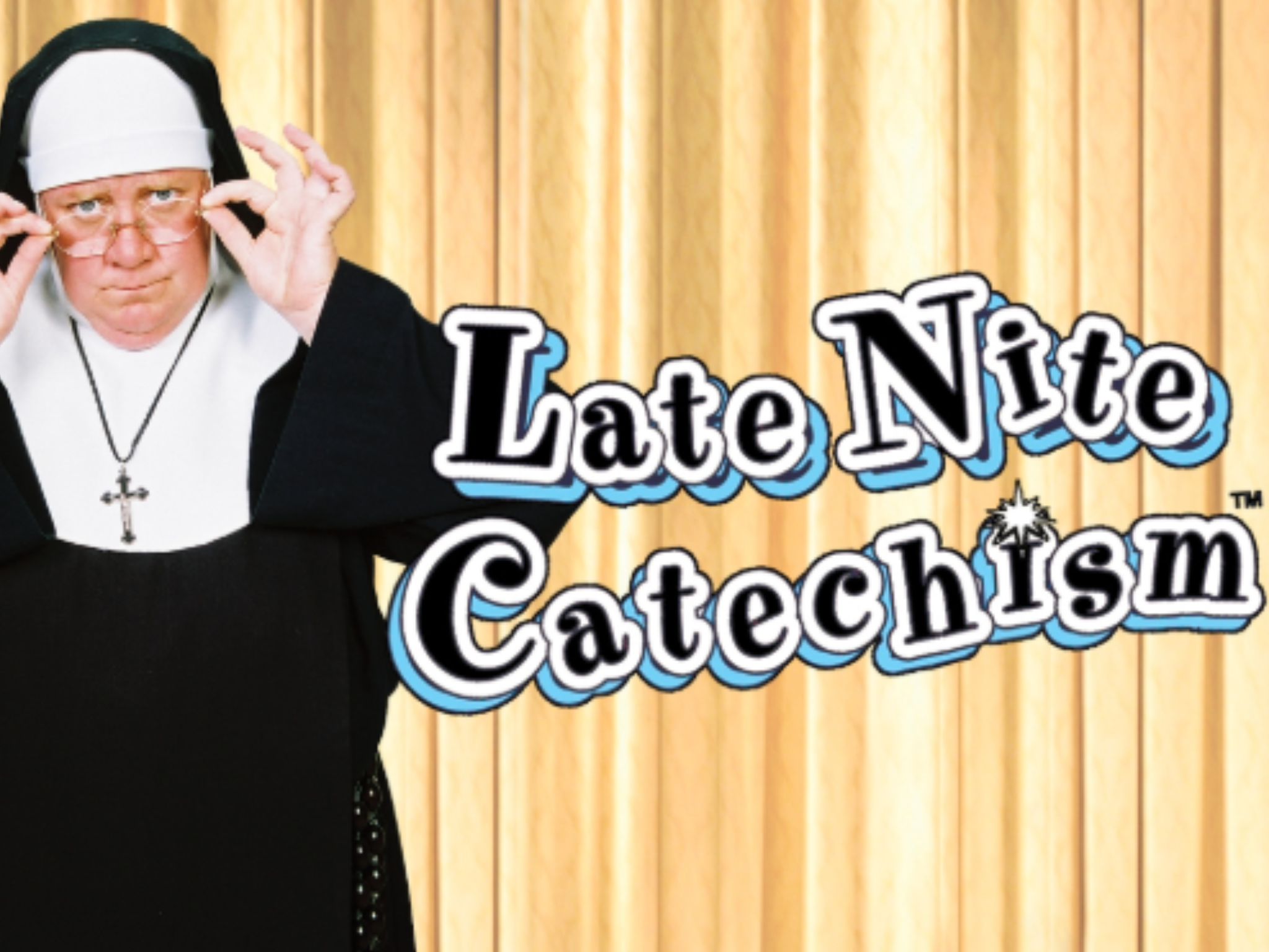 Late Nite Catechism at Stanley Theatre – Utica – Utica, NY