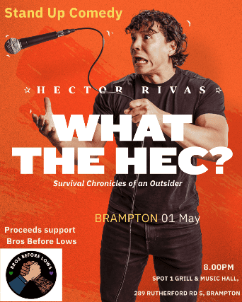 WHAT THE HEC COMEDY with Hector Rivas at Spot 1 Grill & Music Hall – Brampton, Canada