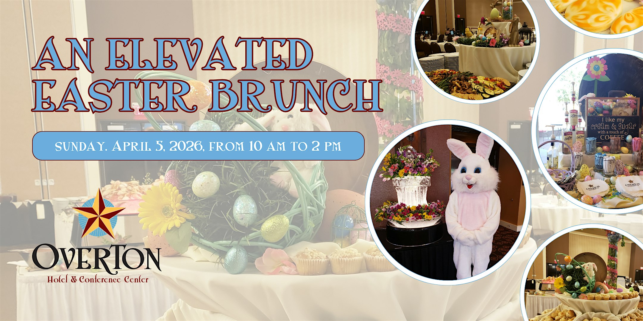 An Elevated Easter Brunch at Overton Hotel & Conference Center – Lubbock, TX