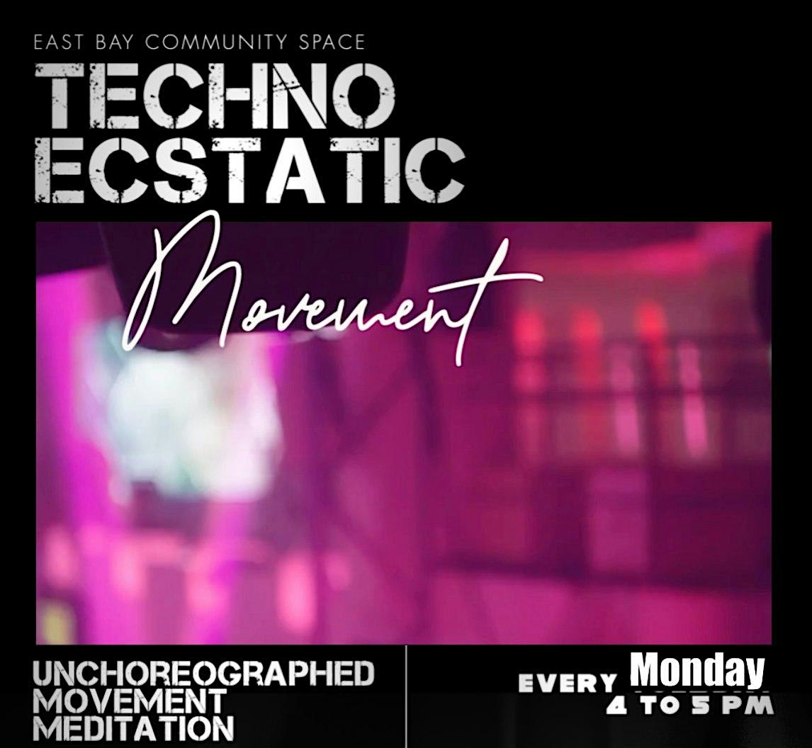 Techno Ecstatic Movement at East Bay Community Space – Oakland, CA
