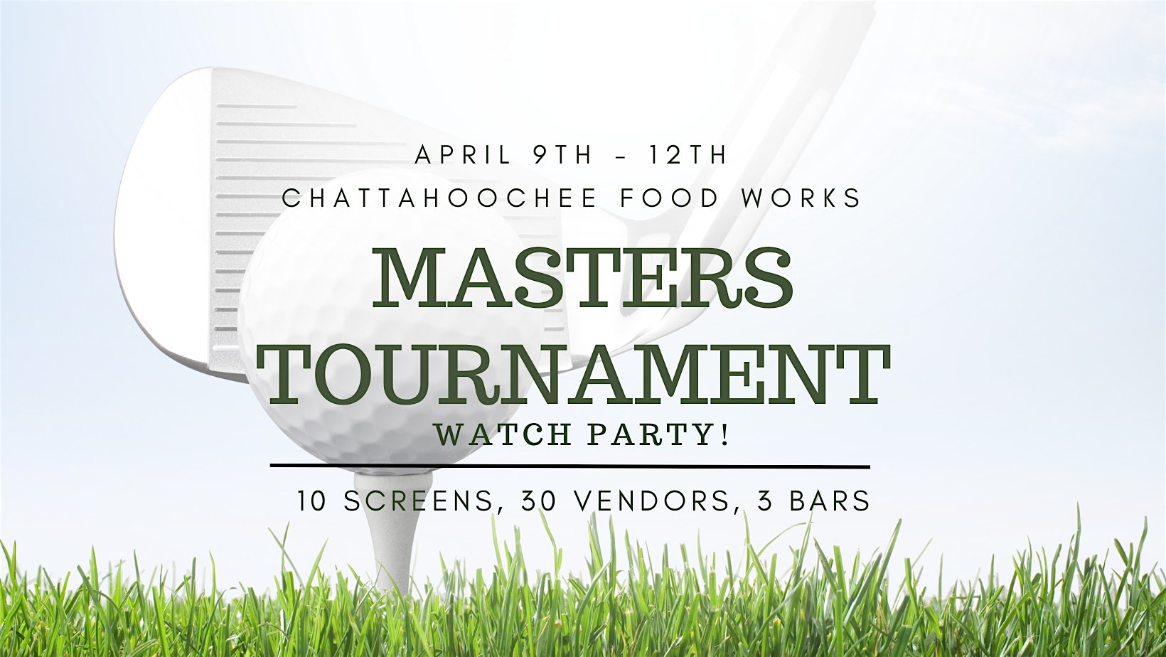 Masters Tournament Watch Party at Chattahoochee Food Works – Atlanta, GA