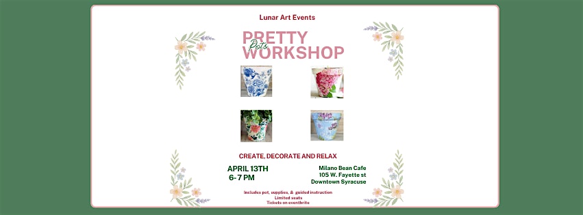 Pretty Pots Workshop at Milano Bean Cafe SYR – Syracuse, NY