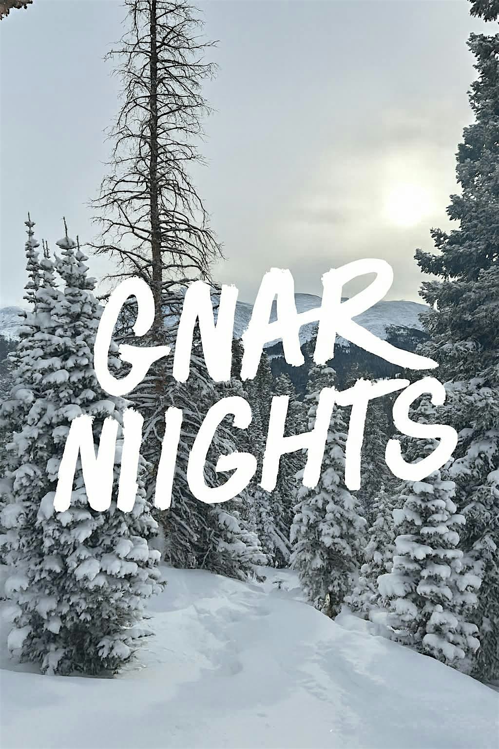 GNAR NIGHTS at Berkeley Untapped – Denver, CO