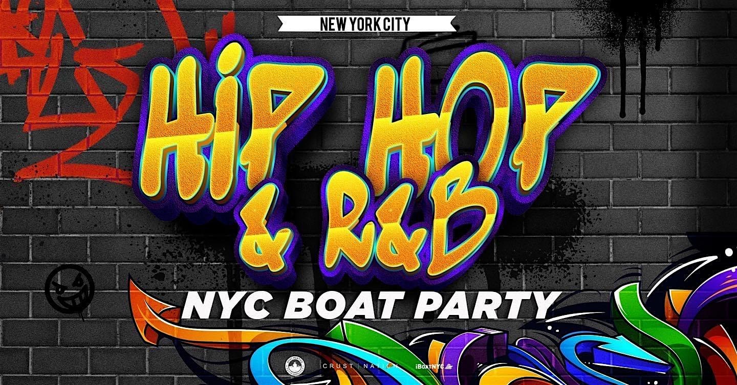 The HIP HOP R & B BOAT PARTY CRUISE #1 Statue of Liberty Cruise at Pier 36 NYC – New York, NY