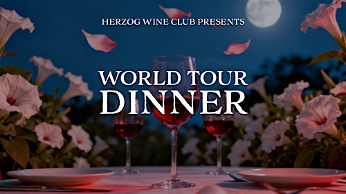 Herzog’s World Tour Dinner at Tierra Sur At Herzog Wine Cellars – Oxnard, CA