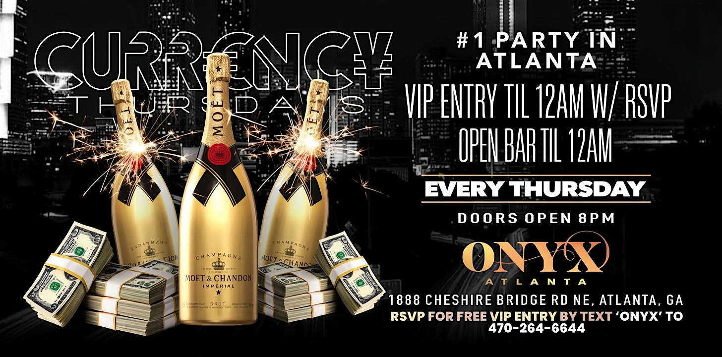 CURREN$Y THURSDAYS @ THE WORLD FAMOUS ONYX – VIP TICKET at Onyx Atlanta – Atlanta, GA