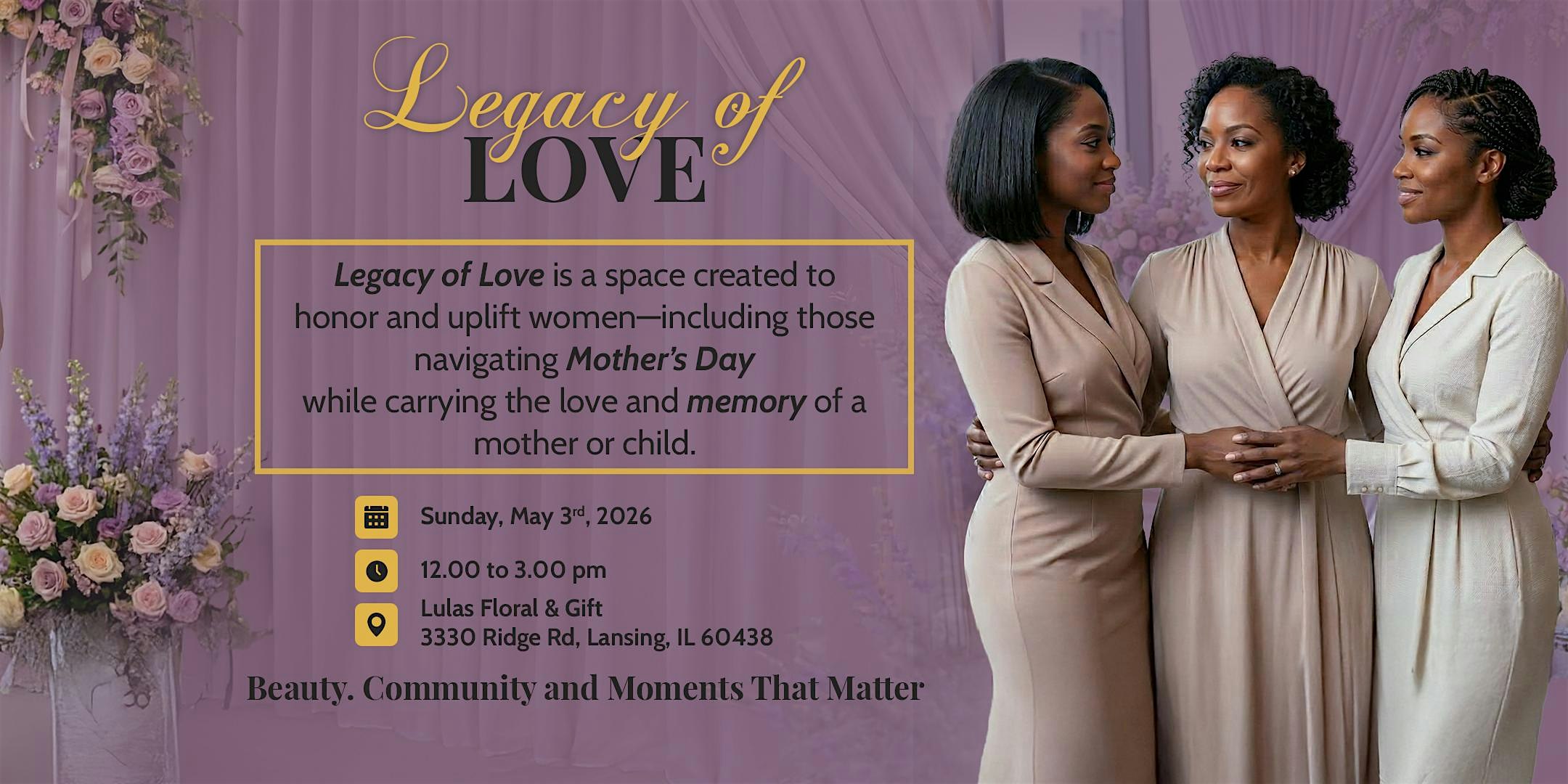 Legacy Of Love A Mother’s Day Luncheon at Lulas Floral & Gifts – Lansing, IL