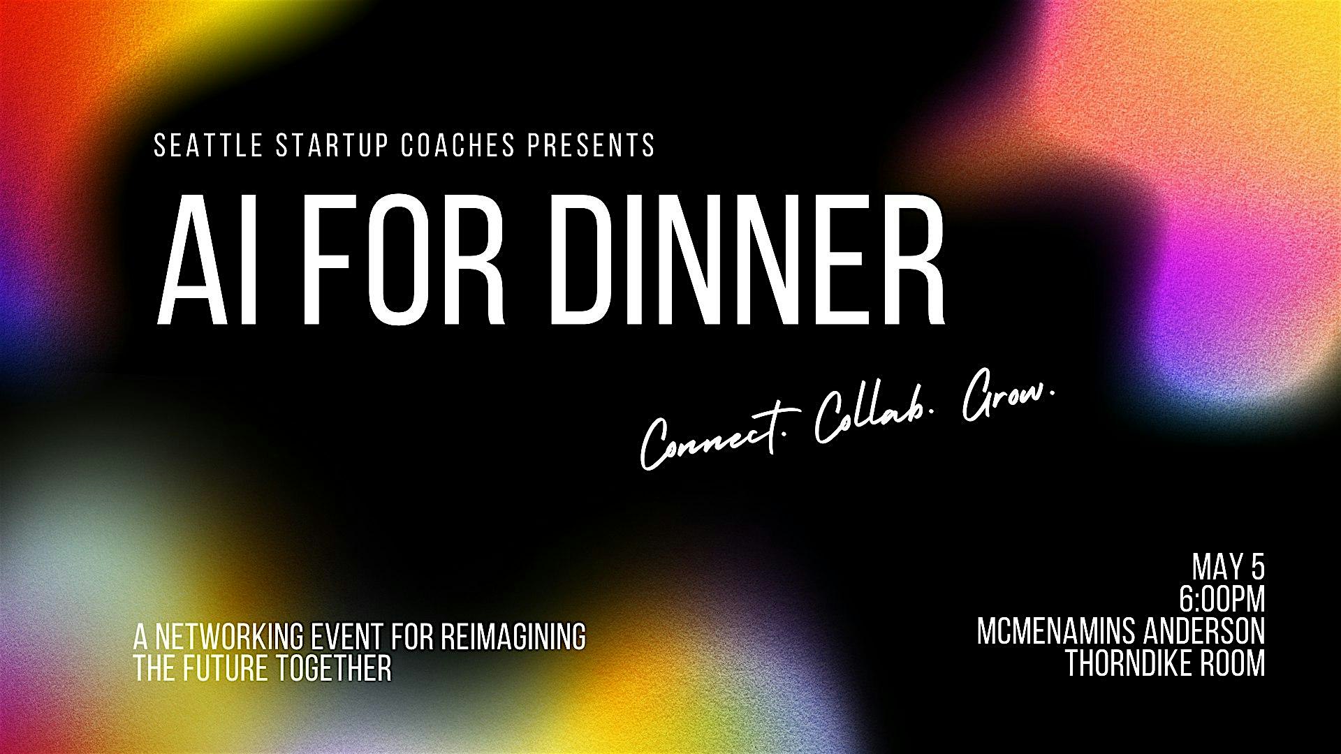 AI for Dinner | Sponsored by Seattle Startup Coaches at McMenamins The Woodshop – Bothell, WA