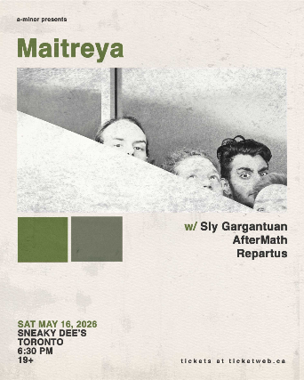 Maitreya w/ Sly Gargantuan, Aftermath & Repartus at Sneaky Dee’s Concert Venue – Toronto, Canada