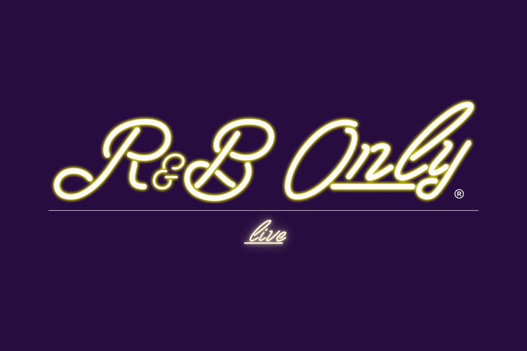 R&B ONLY LIVE – Miami, FL at House of Blues Chicago – Chicago, IL