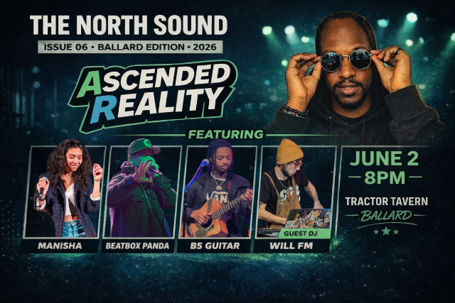 The North Sound featuring: Ascended Reality, Manisha, Beatbox Panda, B5 Guitar, DJ Will FM at Tractor – Seattle, WA