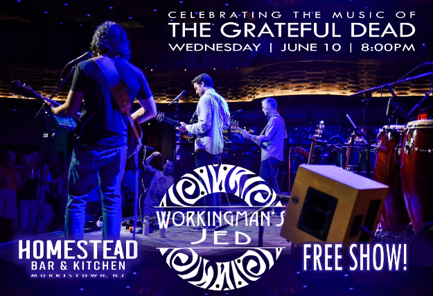 Workingman’s Jed (Grateful Dead tribute) – FREE SHOW! at The Homestead – Morristown, NJ