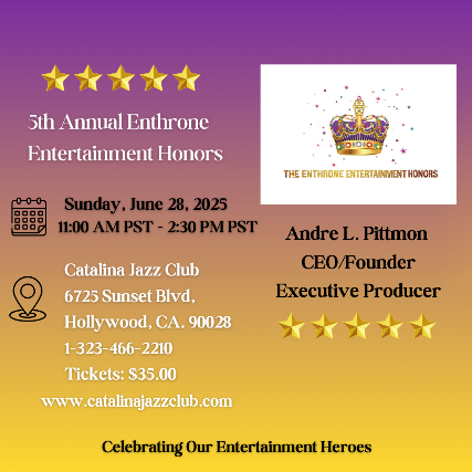 5th annual ENTHRONE ENTERTAINMENT HONORS | celebrating our Entertainment Heros! at Catalina Jazz Club – Hollywood, CA