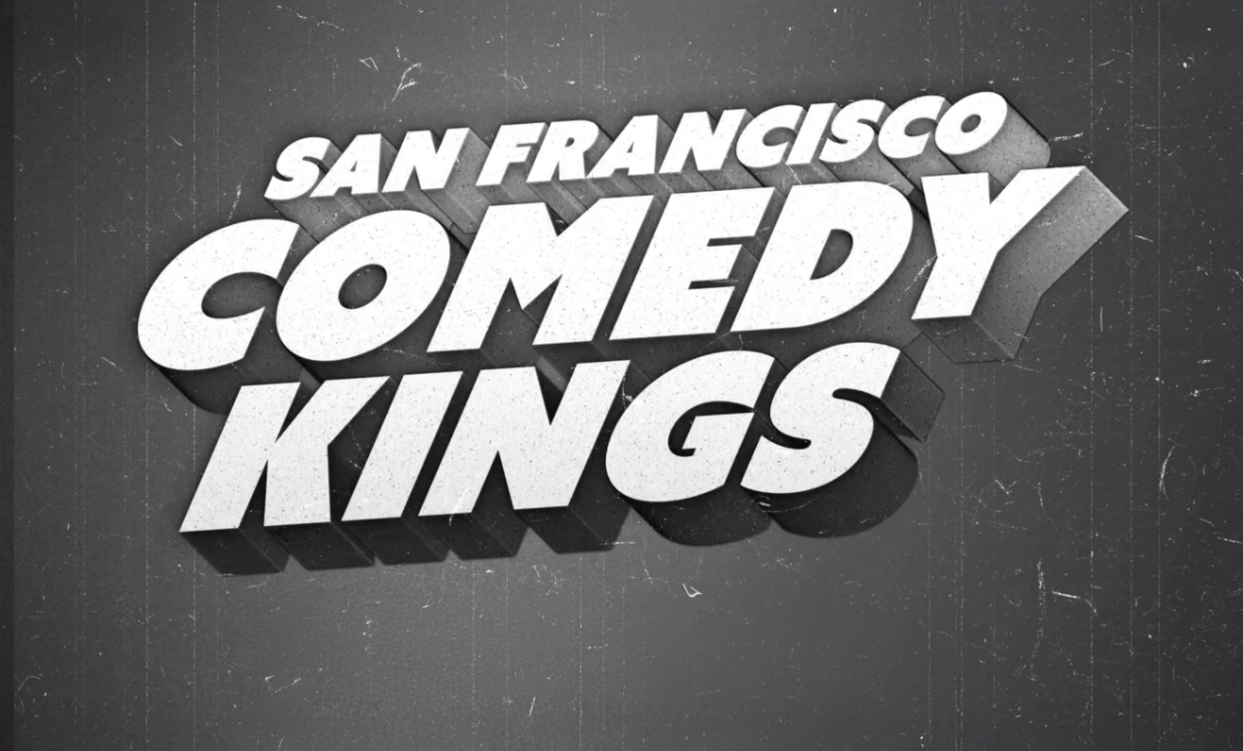 SF Comedy Kings: An Old School Blowout at Punch Line Comedy Club – San Francisco – San Francisco, CA