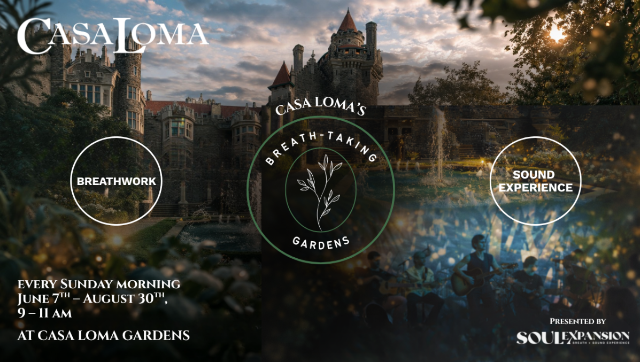 Breath Taking Gardens presented by Soul Expansion at Casa Loma – Toronto, Canada