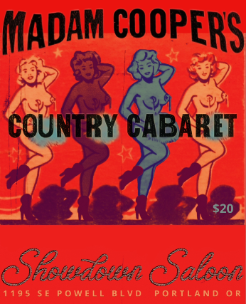 Madam Cooper’s Country Cabaret at Showdown Saloon – Portland, OR