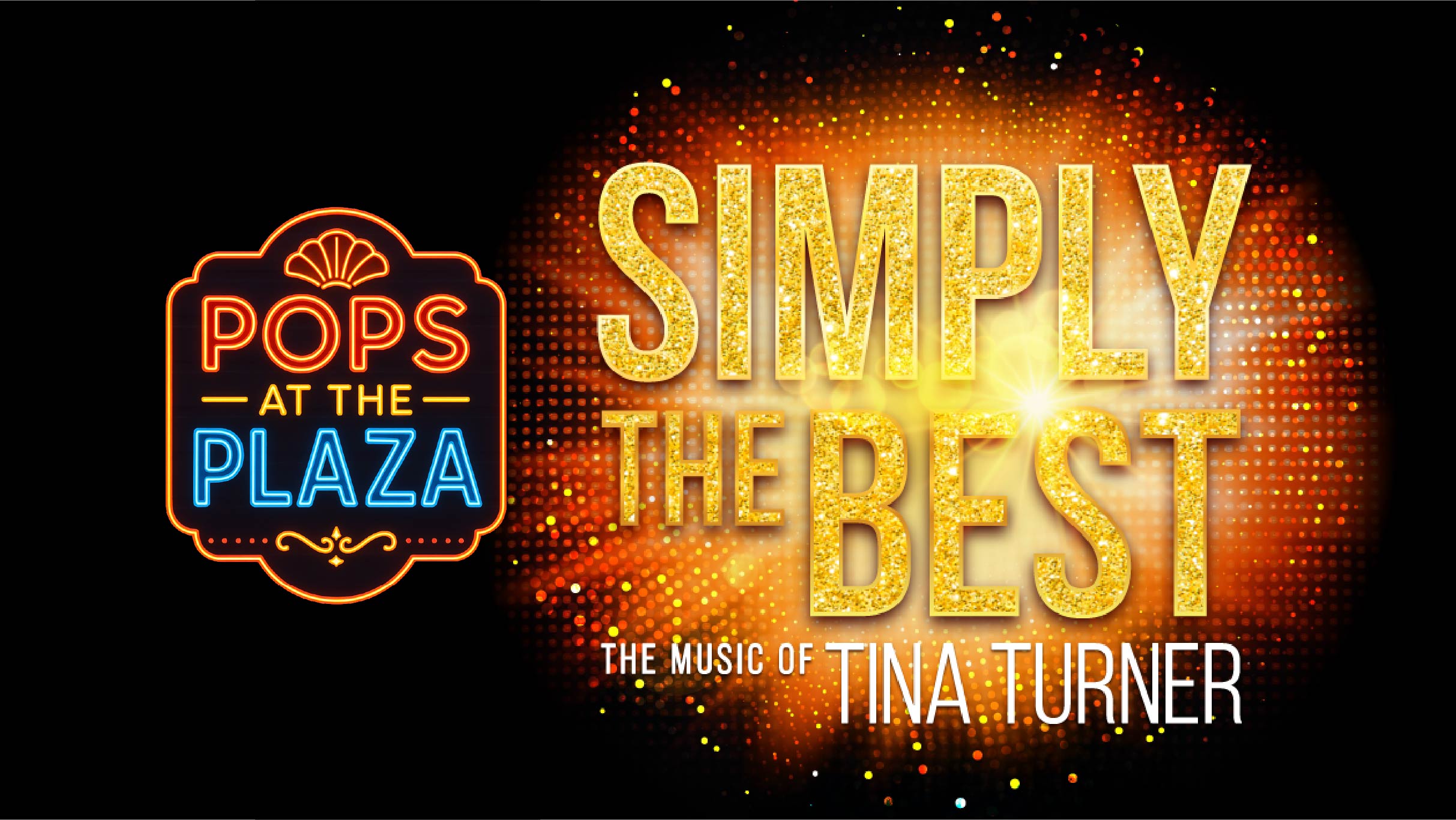 PS Pops at the Plaza: Simply The Best The Music of Tina Turner at Plaza Theatre – Palm Springs, CA